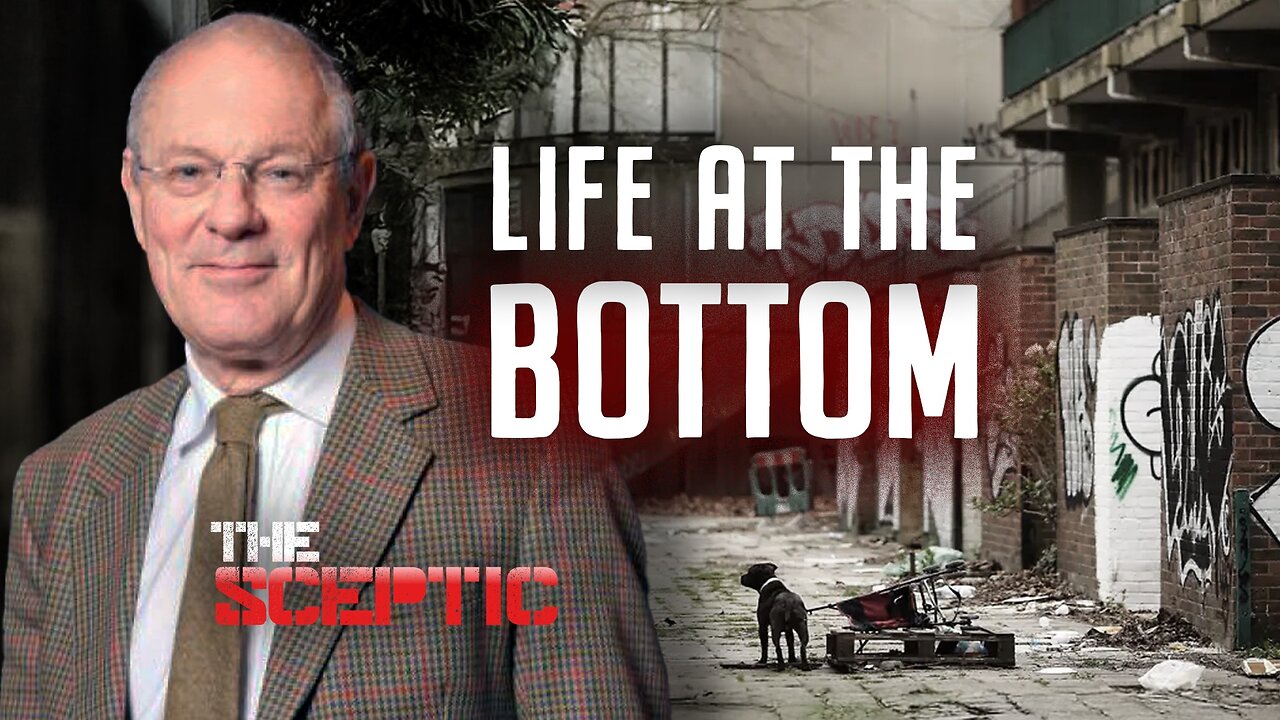 How Liberals Created the Underclass | Theodore Dalrymple – The Sceptic Ep.64