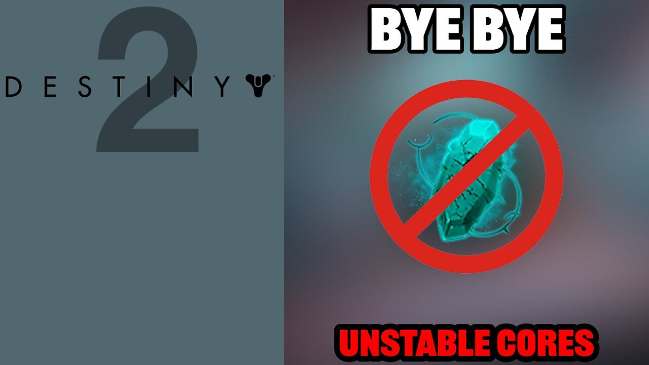 Destiny 2 is getting rid of Unstable Cores