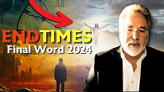 End Times Last Word for 2024