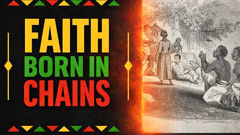 Faith Born in Chains: Origins and Beliefs of African American Spirituality