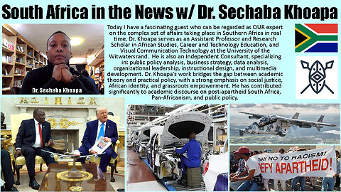 South Africa in the News Today w/ Dr. Shechaba Khoapa