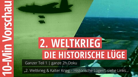 2. Weltkrieg – Die historische Lüge (10-Min Vorschau)