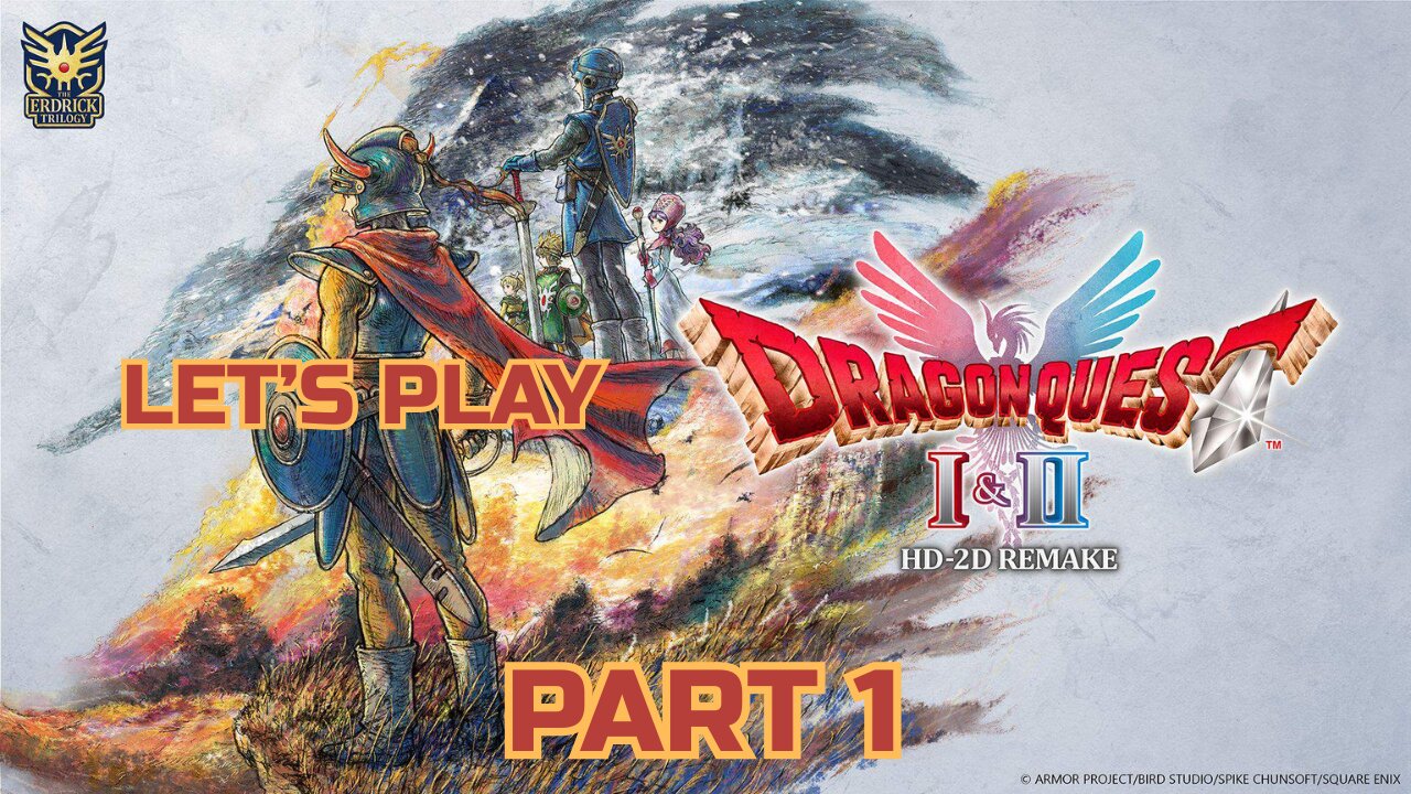 Dragon Quest 1 & 2 HD Remake (Part 1): Dragon Quest 1 and 2... the sequel to Dragon Quest 3.