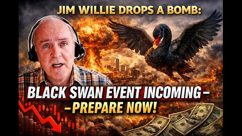 Jim Willie DROPS A BOMB: Black Swan Event Incoming – Prepare NOW