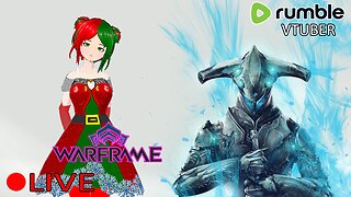 (VTUBER) - Having a Merry Christmas in Warframe - RUMBLE