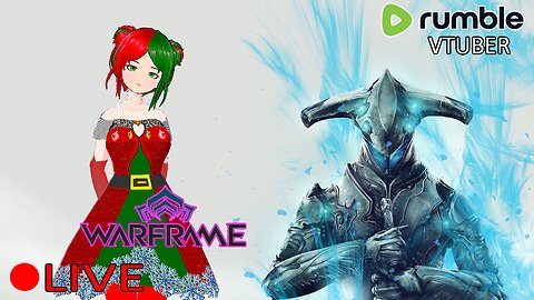 (VTUBER) - Having a Merry Christmas in Warframe - RUMBLE