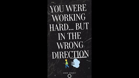 You Were Working Hard… But in the Wrong Direction 🚶‍♂️💨