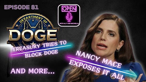 EP. 81 | Nancy Mace Exposes It All! Treasury Moves to Block DOGE & More