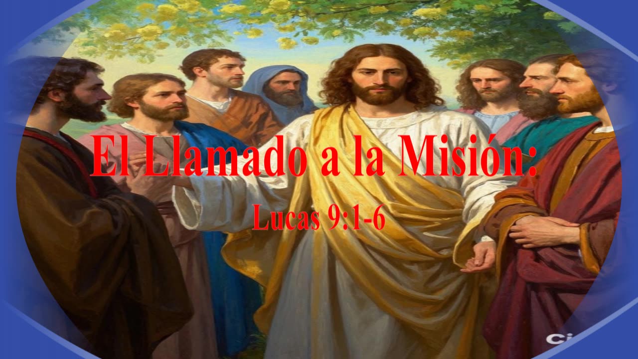 "El Llamado a la Misión: Lucas 9:1-6 " Devocional"