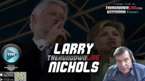 The Rundown Live #516 - Larry Nichols Clinton's former Bodyguard Tells All