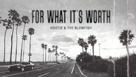 Hootie & The Blowfish - For What It's Worth