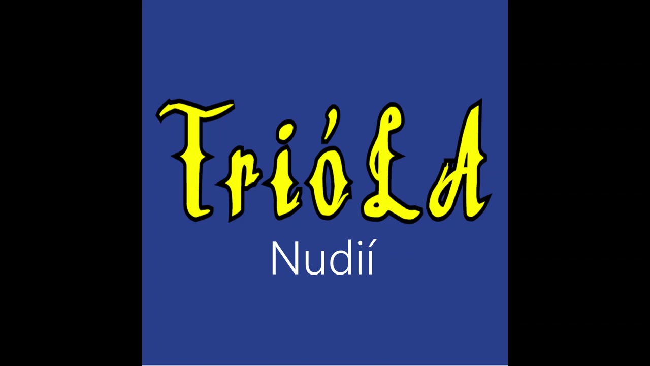 Trióla ¦ Nudií (officiäl audió)