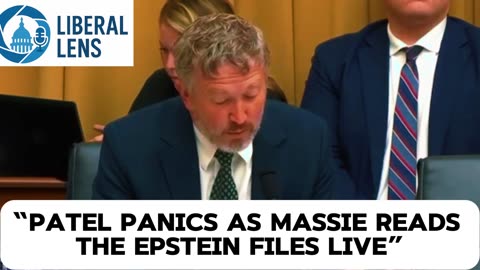 Liberal Lens - Patel PANICS as Massie Reads the Epstein Files LIVE
