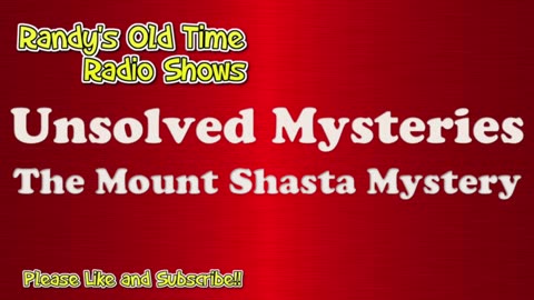 Unsolved Mysteries 015 The Mount Shasta Mystery
