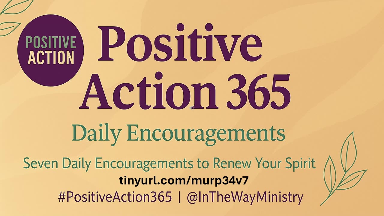 Positive Action 365 – Week One