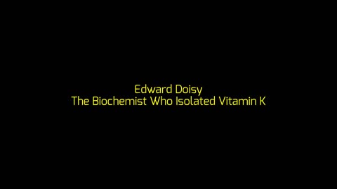 Edward Doisy: The Biochemist Who Isolated Vitamin K