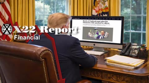 X22 Report: [CB] Begins Financial Collapse Narrative, Trump Admin, [CB] Economy Is Rigged..........