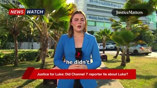 Justice for Luke Did Channel 7 reporter lie about Luke