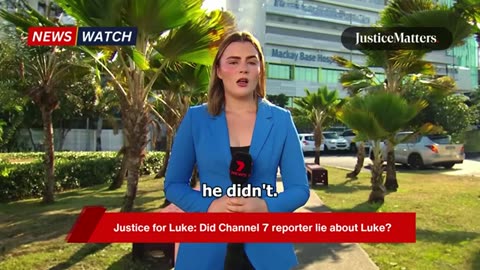 Justice for Luke Did Channel 7 reporter lie about Luke