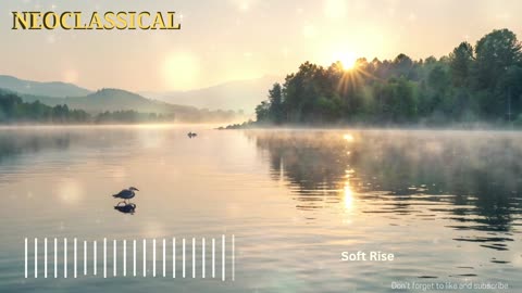 Soft Rise - Neoclassical Music for rest and relaxation