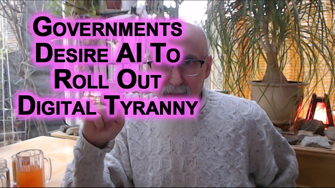 Governments & Centralized Power Desire AI so That They Can Rollout Digital Tyranny: ID & Currency
