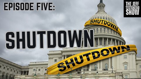 Ep 5: Shutdown
