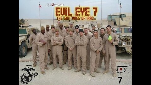 Ｑ＆Ⓐ Hoᒪes Presents - Evil Eye 7- The Shit Bags of Iraq Episode 1