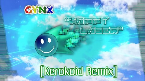 Gynx - happy laser (Kerokoid Remix)