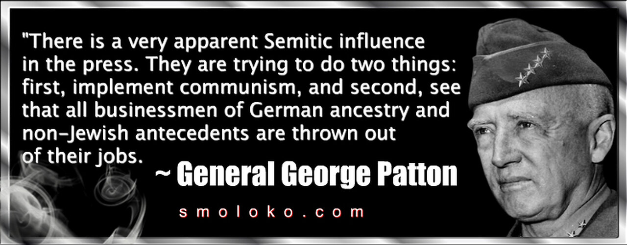 General Patton - assassinated for sharing the truth about WW2
