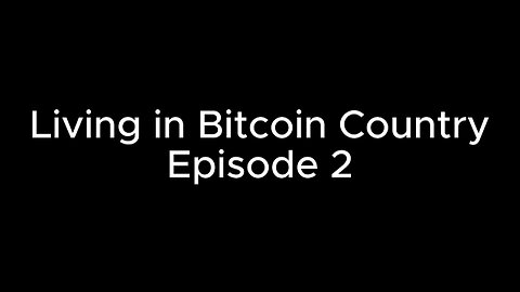 Living in Bitcoin Country: Introduction to The Bitcoin Hardware Store | Episode 2