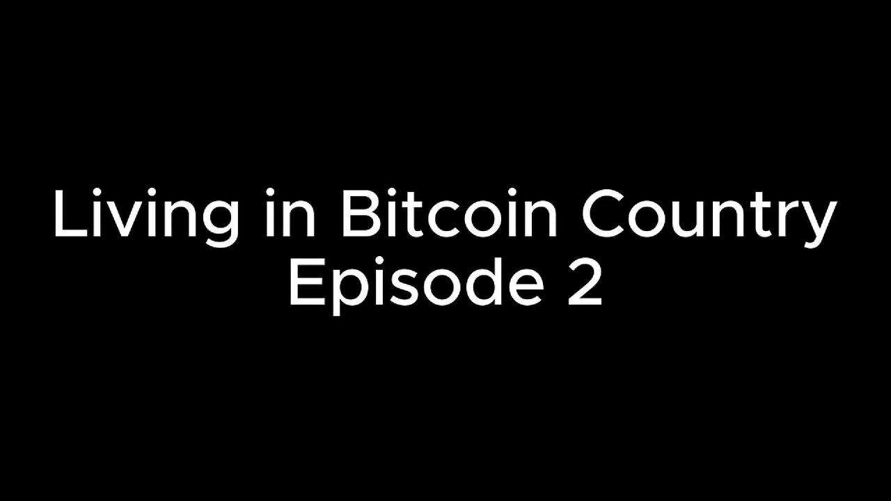 Living in Bitcoin Country: Introduction to The Bitcoin Hardware Store | Episode 2