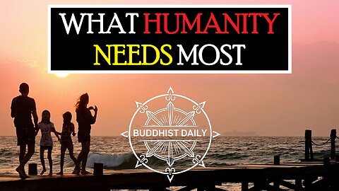 What Humanity Needs Most: The Dalai Lama’s Essential Wisdom - Lama Dawa's Commentary