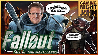 🎮GAME NIGHT!🎮 | FALLOUT - TALE OF TWO WASTELANDS: PART 8!