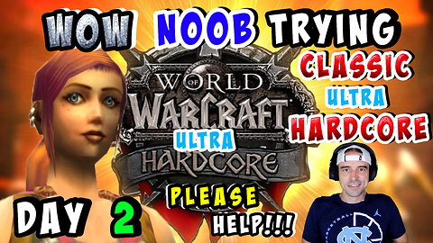 🔴LIVE - DAY 2 - WARLOCK LEVEL 8 - NOOB TRIES ULTRA HARDCORE CLASSIC WOW - COME HELP/ VIBE TO MUSIC🎶