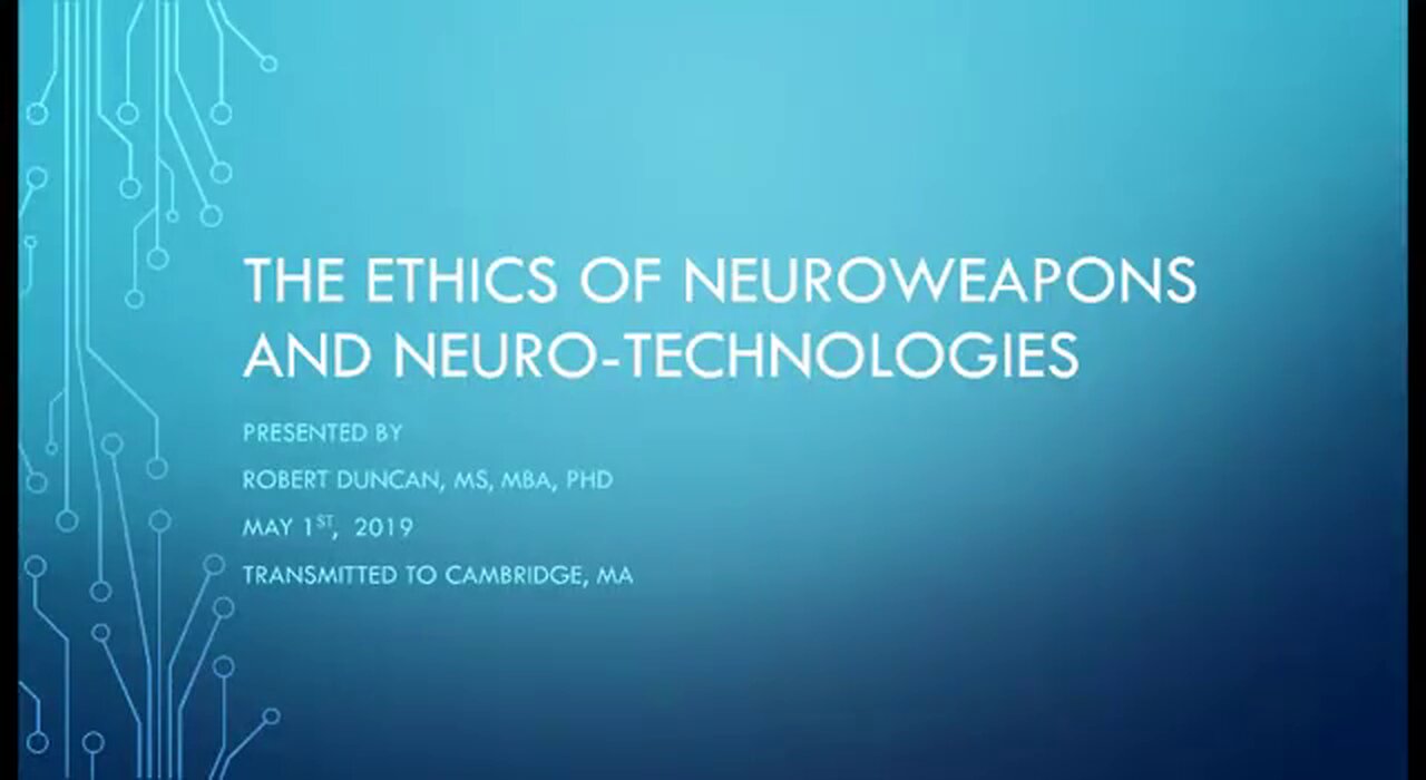 Dr. Robert Duncan Keynote: Ethics of Neuroweapons [May 1st, 2019]