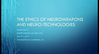 Dr. Robert Duncan Keynote: Ethics of Neuroweapons [May 1st, 2019]