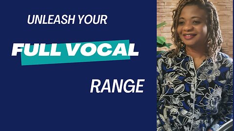 Unleash your whole vocal range