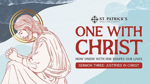 One With Christ: Justified in Christ