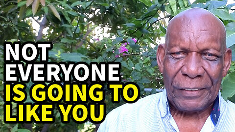 Not Everyone is Going to Like You