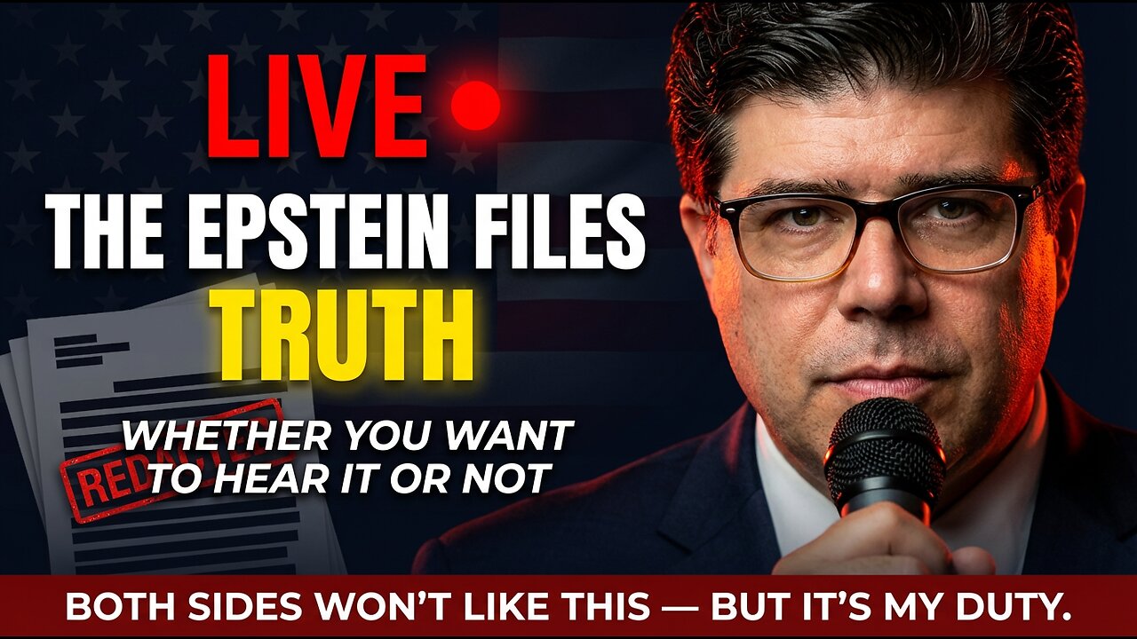 🔴 LIVE — THE EPSTEIN FILES TRUTH - that BOTH SIDES do not want to hear