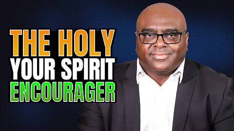 The Holy Spirit Your Encourager - Morning Prayer