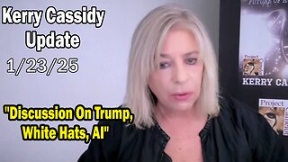 Kerry Cassidy Situation Update 01.23.25: "Discussion On Trump, White Hats, AI"