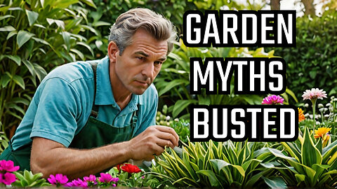 Gardening Myths Busted: What You Really Need to Know
