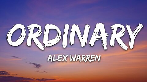 Alex Warren - Ordinary (Lyrics)