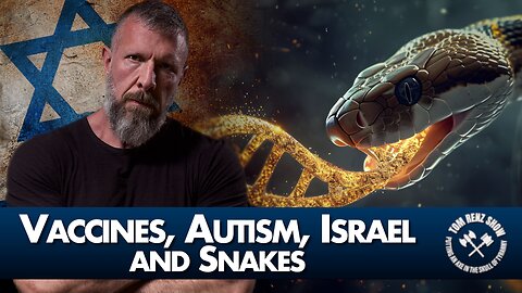 Vaccines, Autism, Israel and Snakes