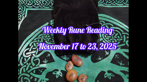 Weekly Rune Reading: November 17 to 23, 2025