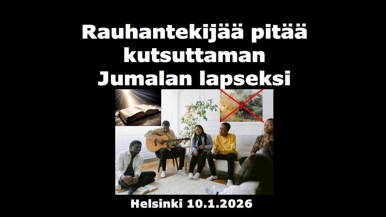Rauhantekijää pitää kutsuttaman Jumalan lapseksi