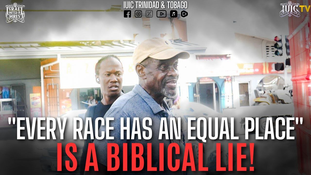 ''EVERY RACE HAS AN EQUAL PLACE" IS A BIBLICAL LIE!