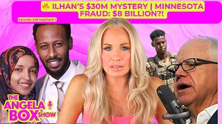 Ilhan Omar’s $30M Mystery & Minnesota’s Somali Corruption | Angela Box Show