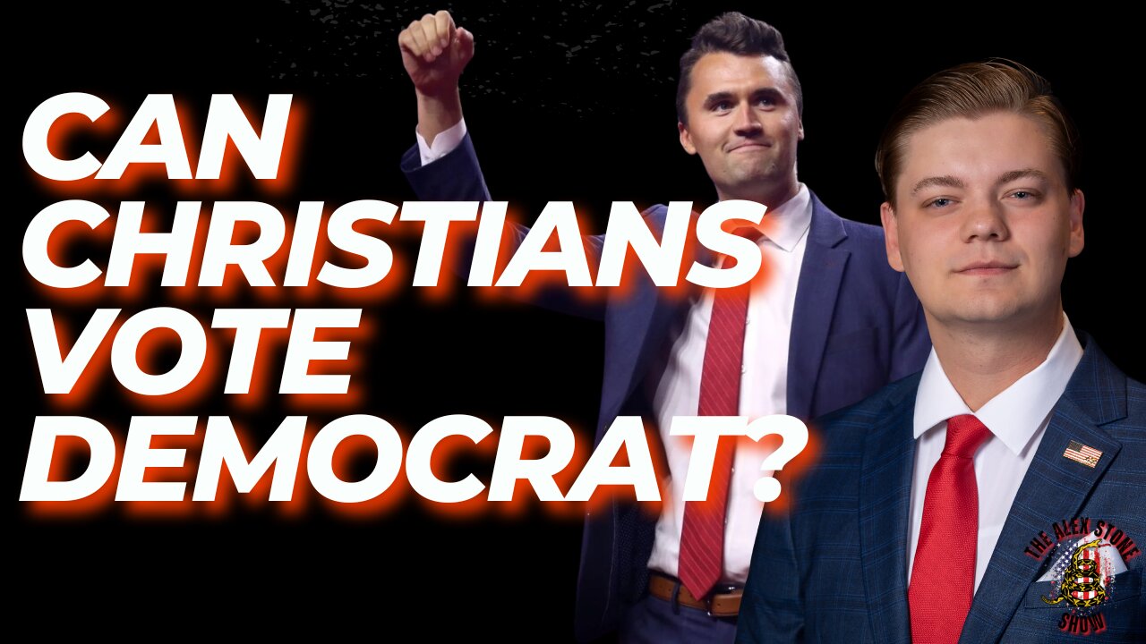 Reacting to Charlie Kirk - Can Christians Vote Democrat?